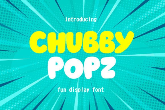 Chubby Popz: The Playful Display Font for Scroll-Stopping Campaigns