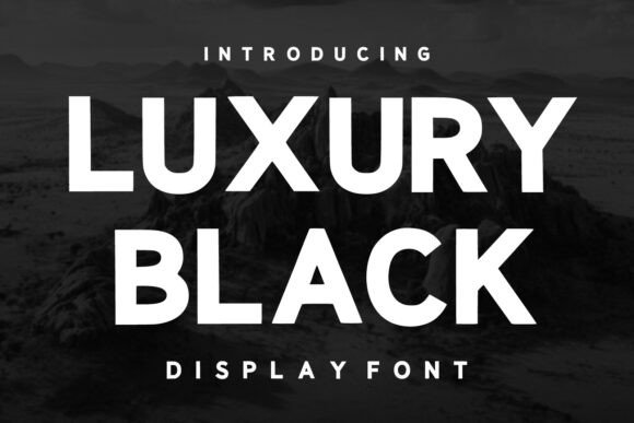 Luxury Black: The Display Typeface for Bold Campaign Headlines