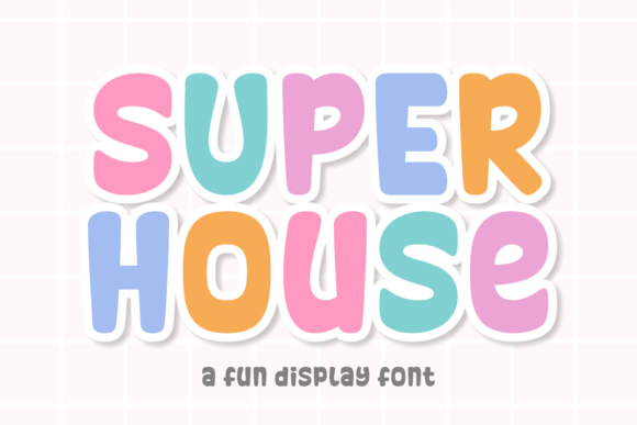 Super House: A Playful Display Font for Handmade Creations